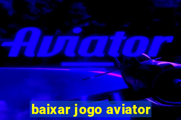 baixar jogo aviator